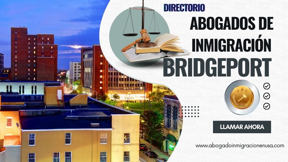 Abogados de inmigración en Bridgeport