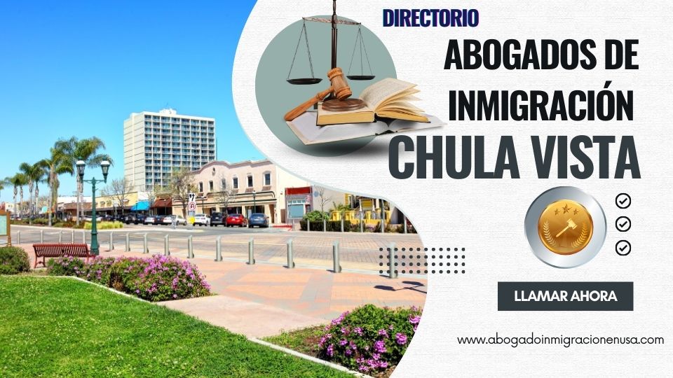 Abogados de inmigración en Chula Vista