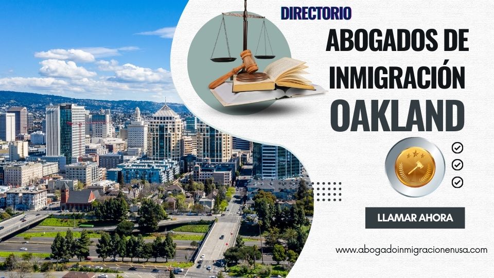 Abogados de inmigración en Oakland