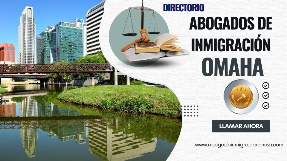 Abogados de inmigración en Omaha