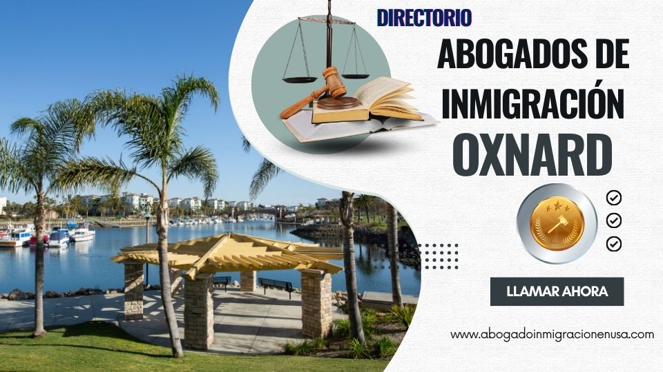 Abogados de inmigración en Oxnard