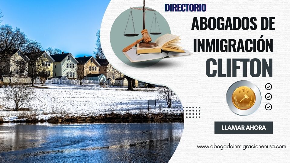 Abogados de inmigración en Clifton