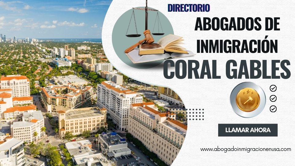 Abogados de inmigración en Coral Gables