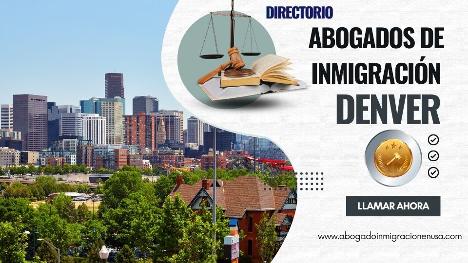 Abogados de inmigración en Denver