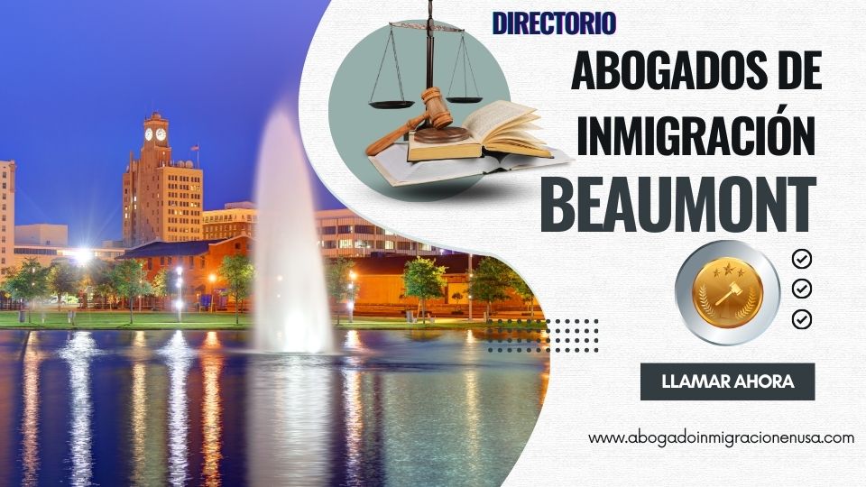 Abogados de inmigración en Beaumont