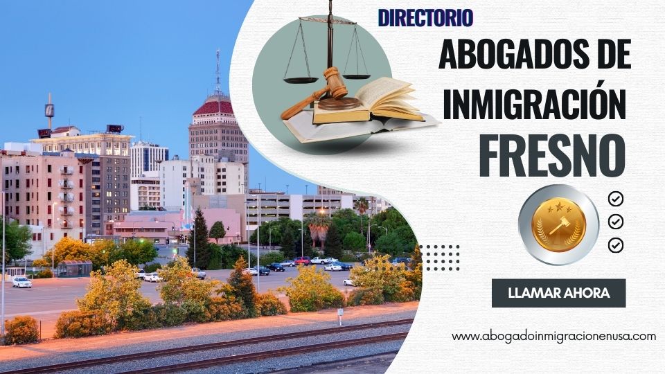 Abogados de inmigración en Fresno