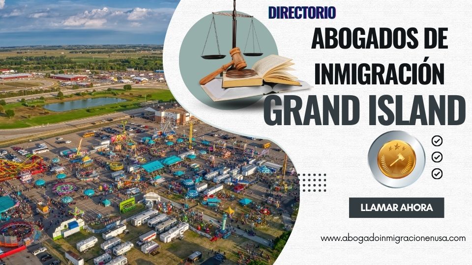 Abogados de inmigración en Grand Island