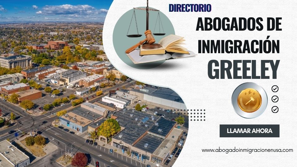 Abogados de inmigración en Greeley