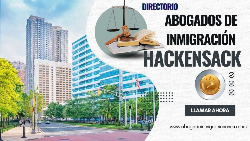 Abogados de inmigración en Hackensack