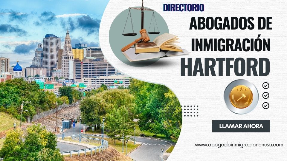 Abogados de inmigración en Hartford