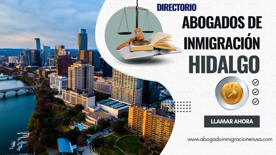 Abogados de inmigración en Hidalgo