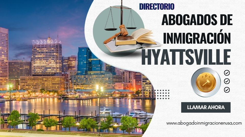 Abogados de inmigración en Hyattsville