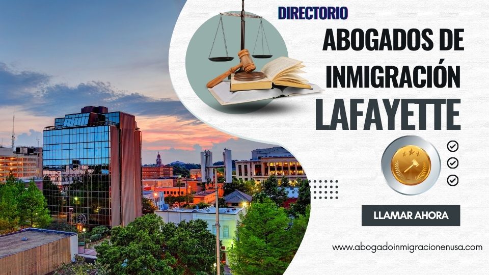 Abogados de inmigración en Lafayette